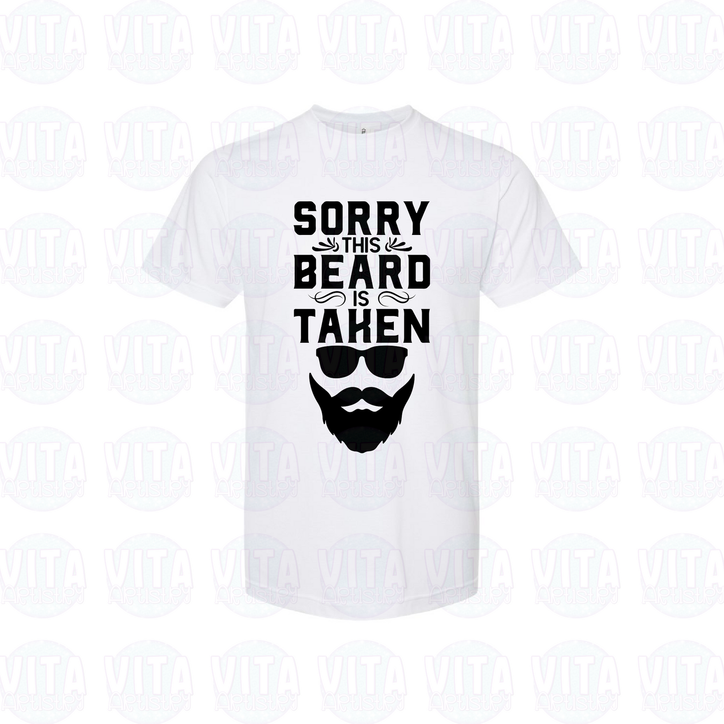 Sorry This Beard is Taken - Male Soft Style Crewneck (Choose your shirt color)