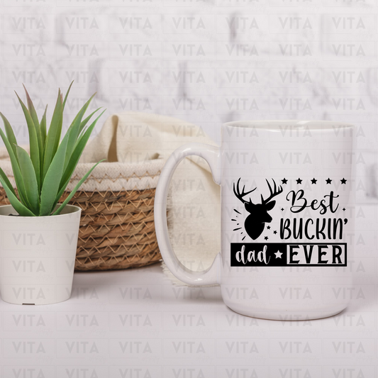 Best Bucking Dad Ever - Dad/Daddy/Father Ceramic Mug