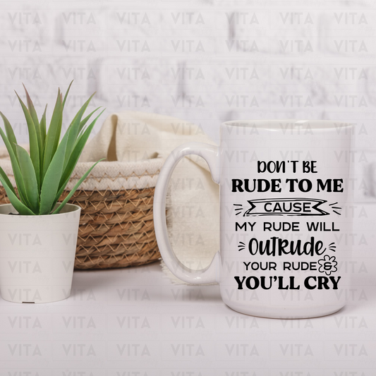 Rude - Sarcastic Ceramic Mug