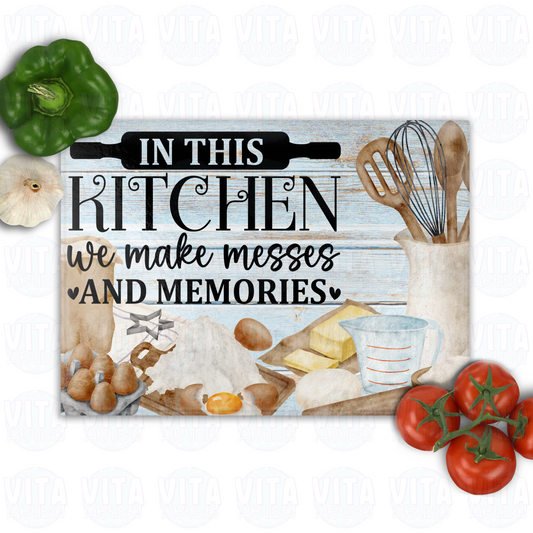 In this Kitchen We Make Messes and Memories - Vintage Style Glass Cutting Board