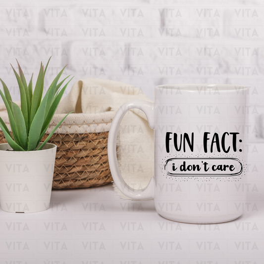 Fun Fact: I Don't Care - Sarcastic Ceramic Mug