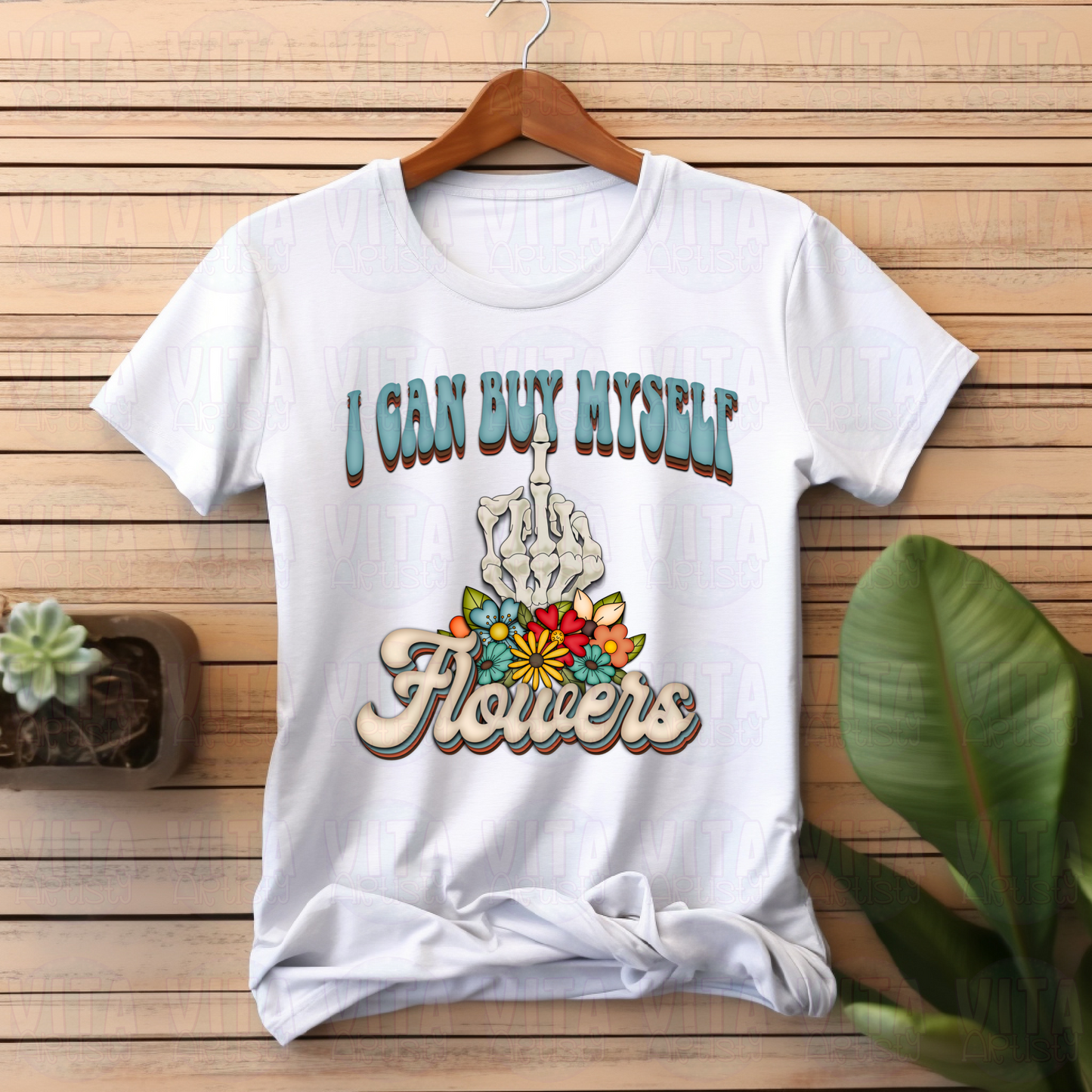 I Can Buy Myself Flowers - T-shirt/Crewneck Sweatshirt/Hoodie