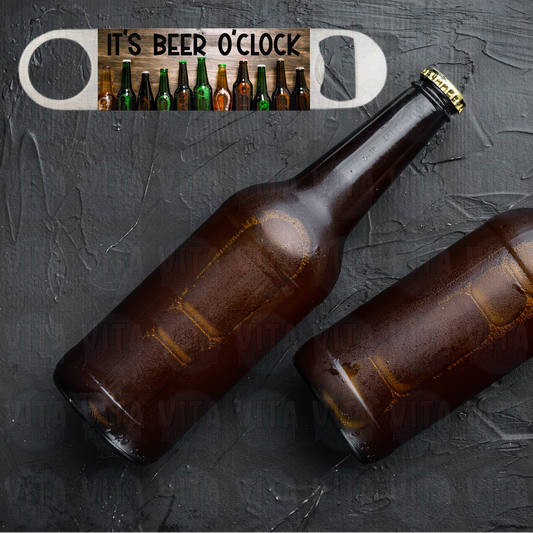 It's Beer O'clock - 1 1/2" x 7" Stainless Steel Bottle Opener