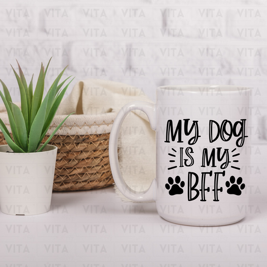 My Dog is my BFF - Pet Ceramic Mug